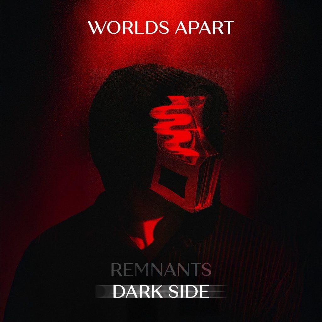 Sickick - 'Worlds Apart' Dark Side Mix
