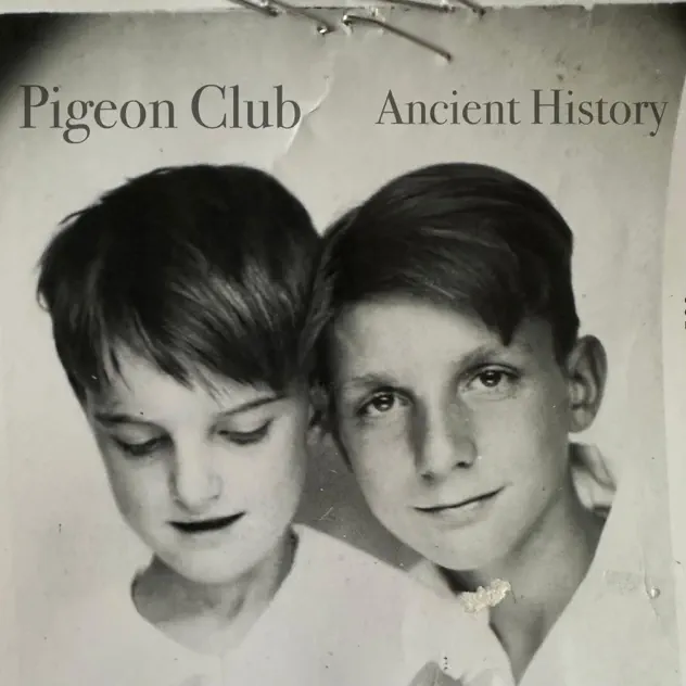 Pigeon Club - 'Ancient History'