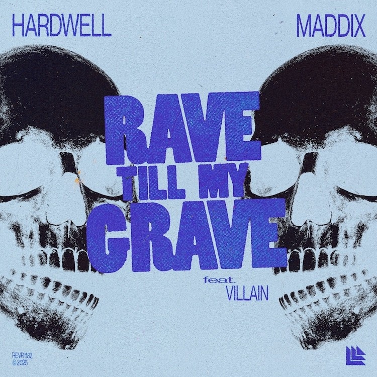 Hardwell, Maddix, and Villain - 'Rave Till My Grave'